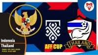 Prediksi Indonesia vs Thailand - Final AFF 29 Desember 2021